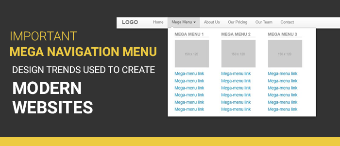 Important Mega Navigation Menu Design Trends Used To Create Modern Websites